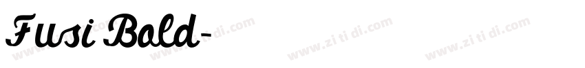 Fusi Bold字体转换 Fusi Bold字体转换